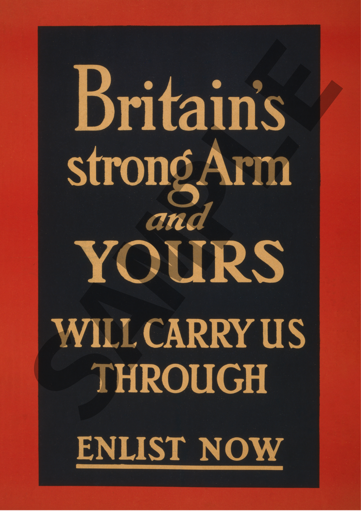 Britain's strong arm and yours will carry us through | British World War One Recruitment Poster Posters, Prints, & Visual Artwork Hampshire Prints A4
