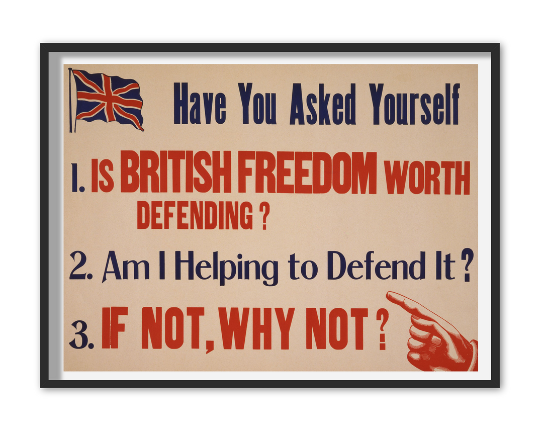 Have you asked yourself is British freedom worth defending? | British World War One Recruitment Poster Posters, Prints, & Visual Artwork Hampshire Prints A5