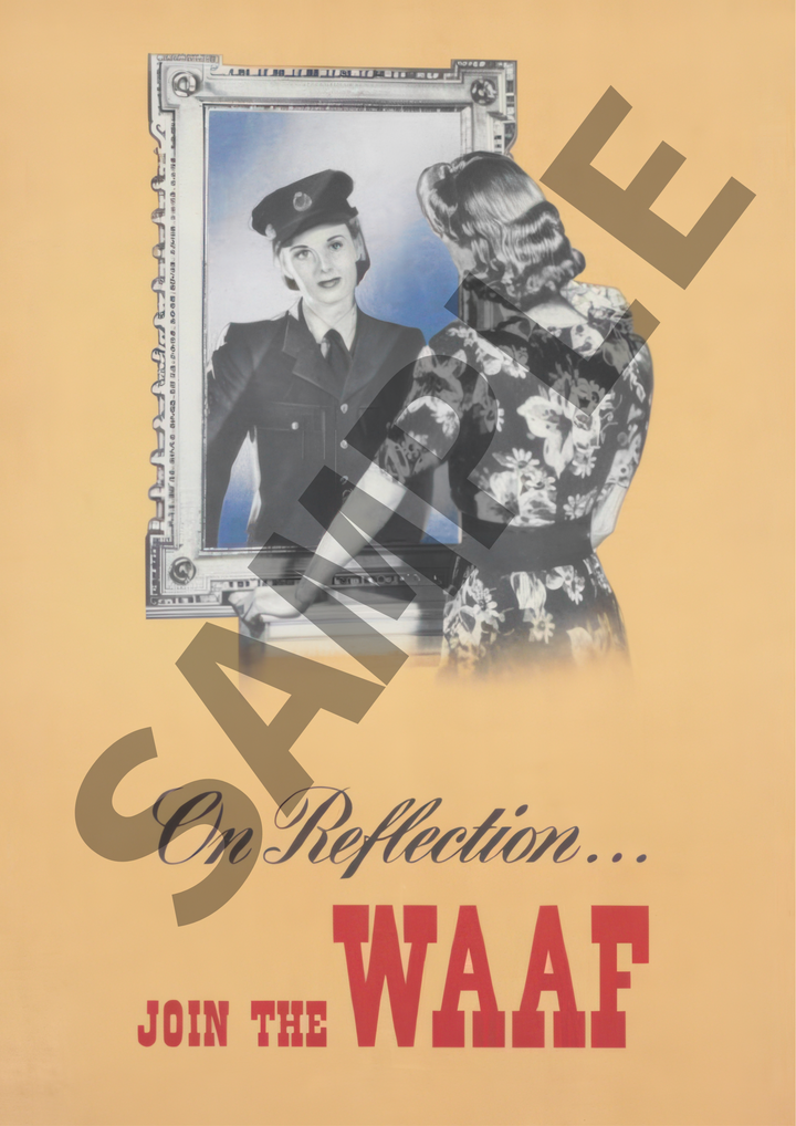 On Reflection Join the WAAF | World War Two Recruitment Poster Posters, Prints, & Visual Artwork Hampshire Prints A4