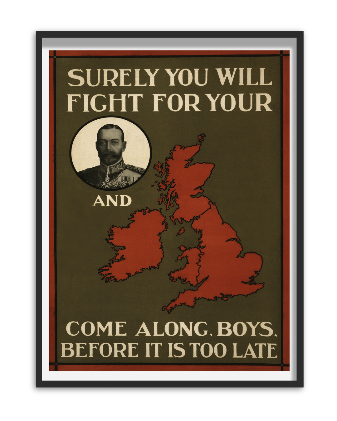 Surely you will fight for your King and Country | World War One Recruitment Poster Posters, Prints, & Visual Artwork Hampshire Prints A5