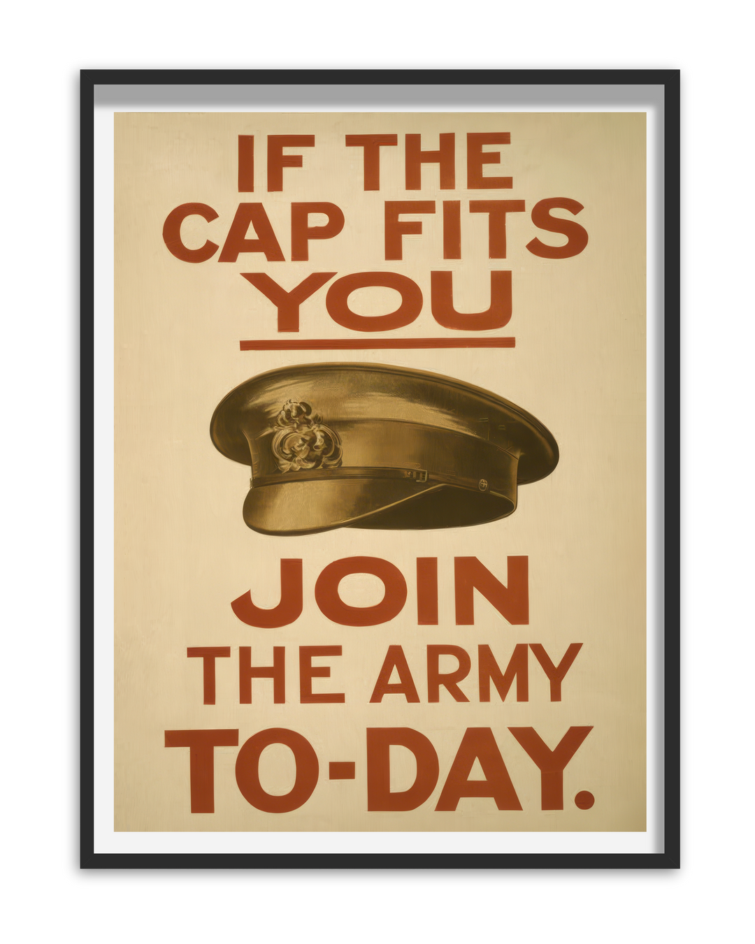 If the Cap Fits You Join the Army to-day | British World War One Recruitment Poster Posters, Prints, & Visual Artwork Hampshire Prints