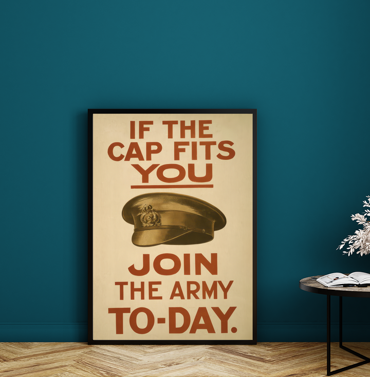 If the Cap Fits You Join the Army to-day | British World War One Recruitment Poster Posters, Prints, & Visual Artwork Hampshire Prints A3
