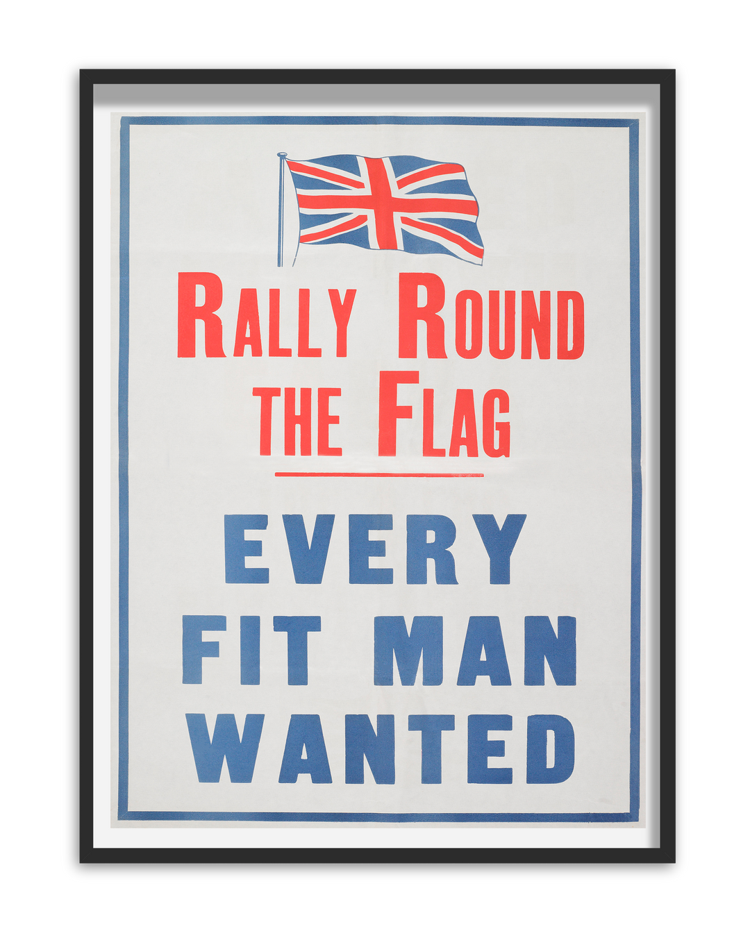 Rally around the flag every fit man wanted | World War One Recruitment Poster Posters, Prints, & Visual Artwork Hampshire Prints