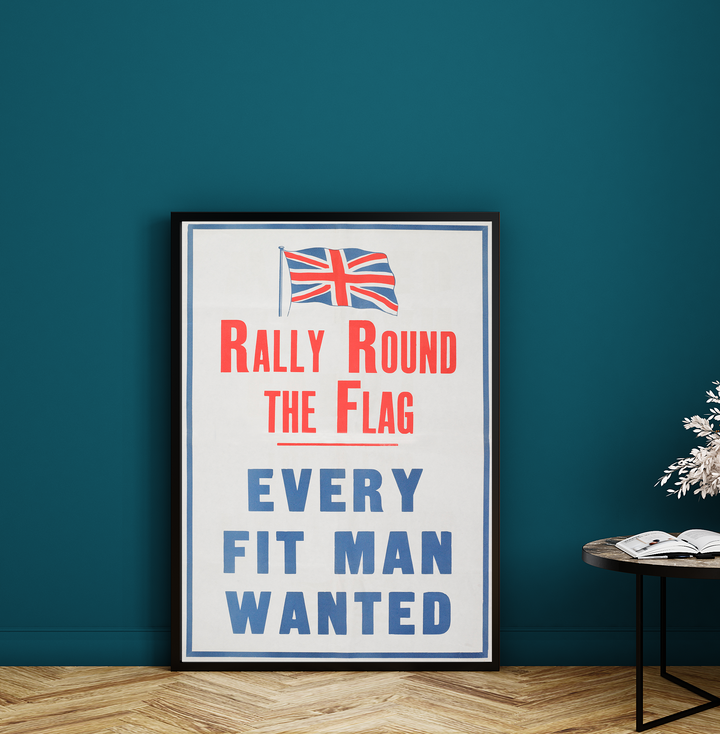 Rally around the flag every fit man wanted | World War One Recruitment Poster Posters, Prints, & Visual Artwork Hampshire Prints