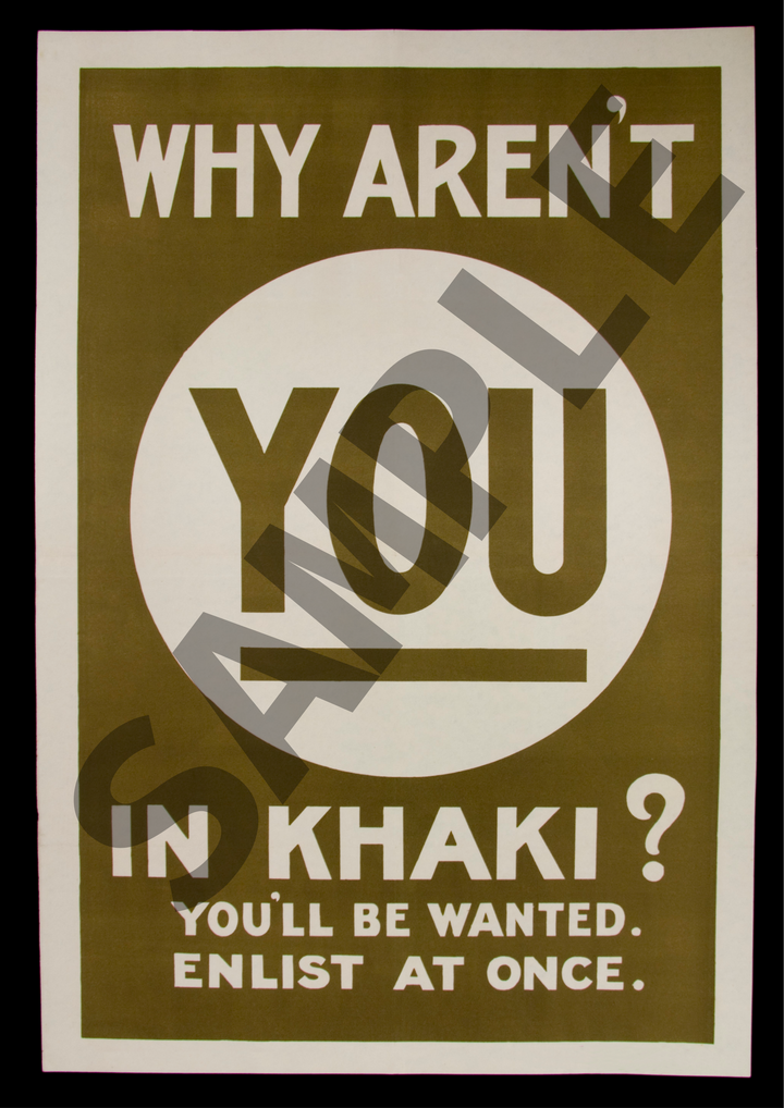 Why aren't you in khaki? You'll be wanted Enlist at once | World War One Recruitment Poster Posters, Prints, & Visual Artwork Hampshire Prints A4
