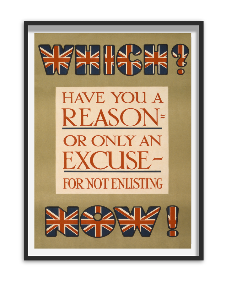 Which Have You? A Reason or Only an Excuse for Not Enlisting? | World War One Recruitment Poster Posters, Prints, & Visual Artwork Hampshire Prints