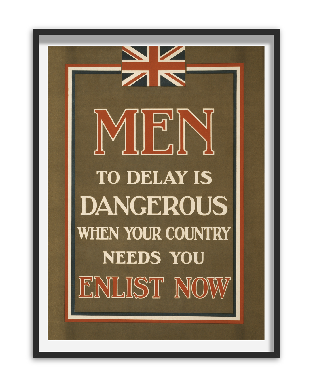 Men to delay is dangerous When your country needs you enlist now | World War One Recruitment Poster Posters, Prints, & Visual Artwork Hampshire Prints