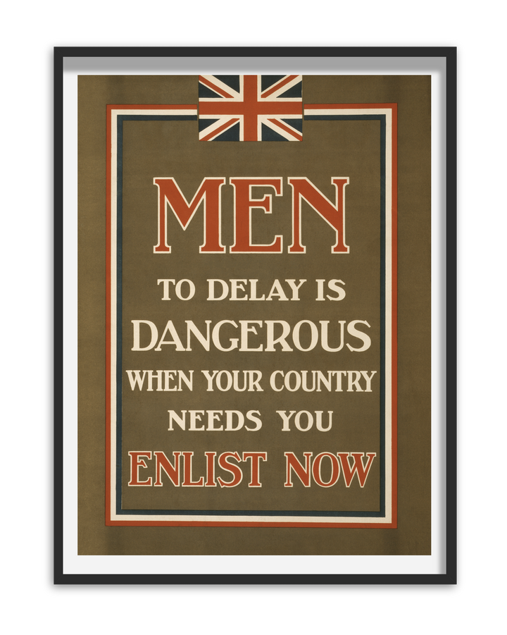 Men to delay is dangerous When your country needs you enlist now | World War One Recruitment Poster Posters, Prints, & Visual Artwork Hampshire Prints